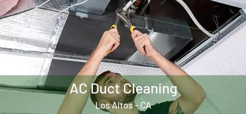  AC Duct Cleaning Los Altos - CA
