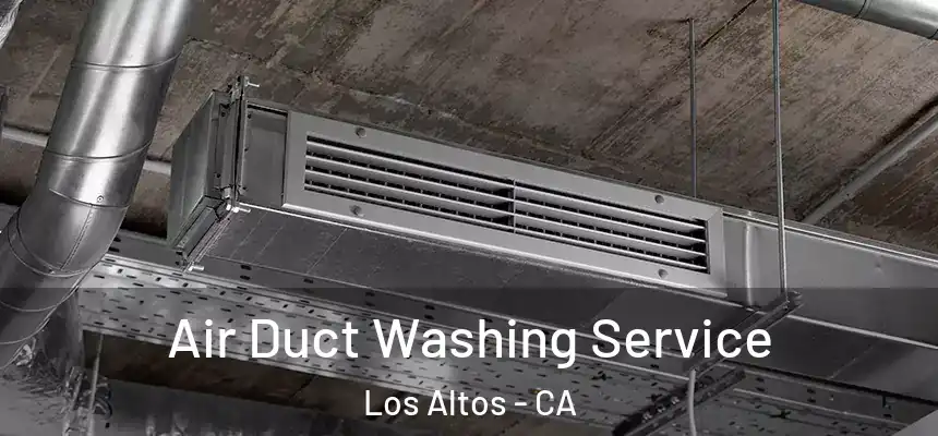  Air Duct Washing Service Los Altos - CA